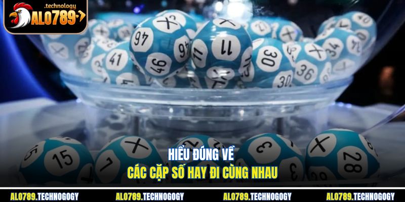 Các Cặp Số Hay Đi Cùng Nhau - Bí Quyết Soi Cầu Hiệu Quả 2 Mối liên kết giữa các con số thường xuất hiện chung