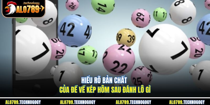 Đề Về Kép Hôm Sau Đánh Lô Gì? - Giải Mã Quy Luật Chơi 2 Đề kép và quy luật lặp số thường gặp trong bảng kết quả